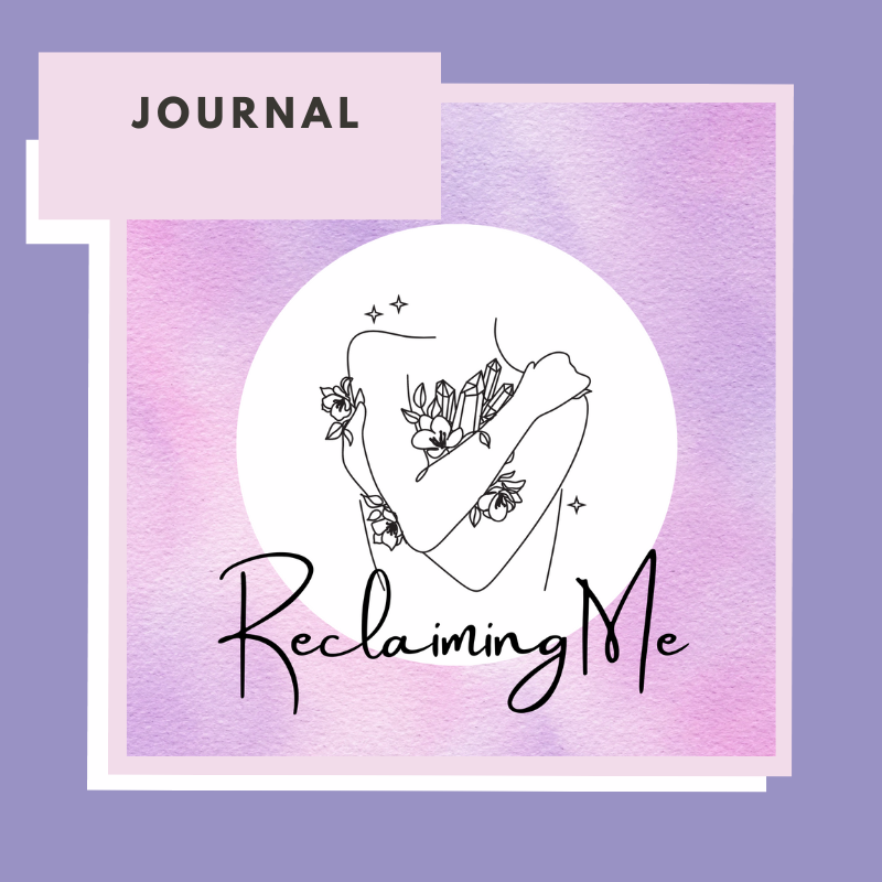 Reclaiming Me Journal